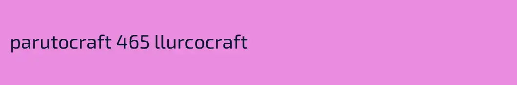 parutocraft 465 llurcocraft